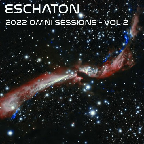 Eschaton: The 2022 Omni Sessions- Volume 2