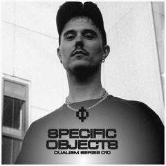 Dualism Series #010 - Specific Objects