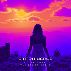 Stark Genug (Atoya Nova, Thungdor Remix)