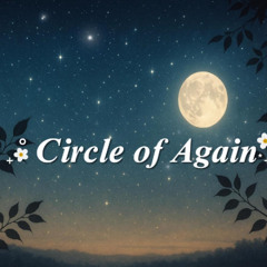 Circle of Again