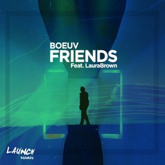 Boeuv - Friends (Feat. LauraBrown)