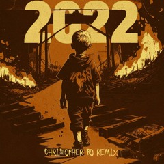 2022 (Christopher Bo Remix)