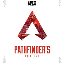 [GET] PDF 📧 Apex Legends: Pathfinder's Quest (Lore Book) by  Respawn Entertainment E