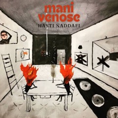 Mani venose | Hasti Naddafi