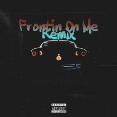 Frontin On Me REMIX- 3Keeyz FT. OGMICKEY (PROD. BY Lp On The Track