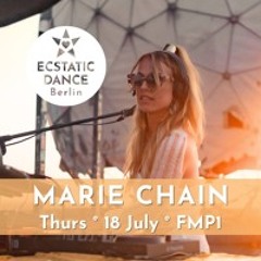Marie Chain live DJ Set at Ecstatic Dance Berlin 18/07/24