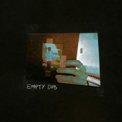 Empty Dub