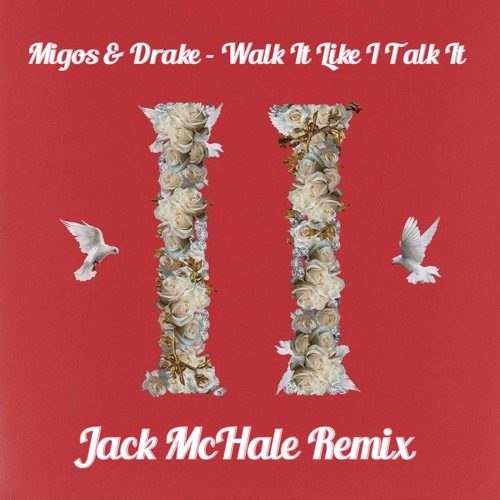 MIGOS & DRAKE - Walk It Like I Talk It - Jack McHale Remix