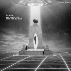 Eli Lasso - Who Loves You When You´re Dead (Original Mix)
