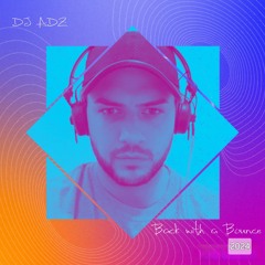 Dj Adz - Back With A Bounce 2024