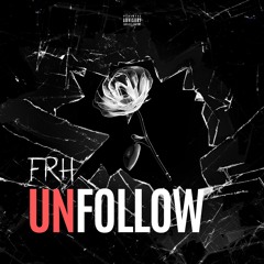 FRH • UNFOLLOW