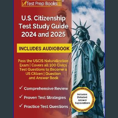 Stream [Ebook] US Citizenship Test Study Guide 2024 and 2025 Pass the