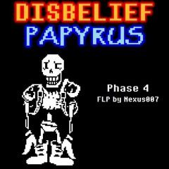 [Undertale AU] Disbelief Papyrus: Phase 4 (Final Chance) (+FLP)