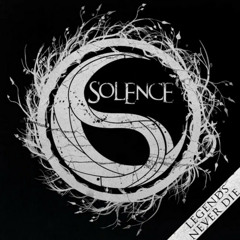 Solence - Legends Never Die
