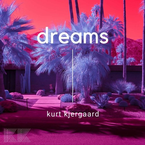 dreams Vol.3 mixed & selected By kurt kjergaard