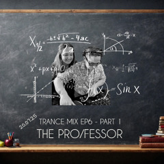 THE PRO/FESSOR - TRANCE MIX EP6 (PART 1)