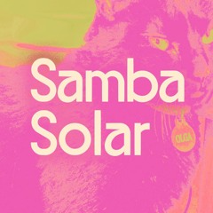 SAMBA SOLAR and other BRAZILIAN songs vol. 1 - Laranjeiras Live Series