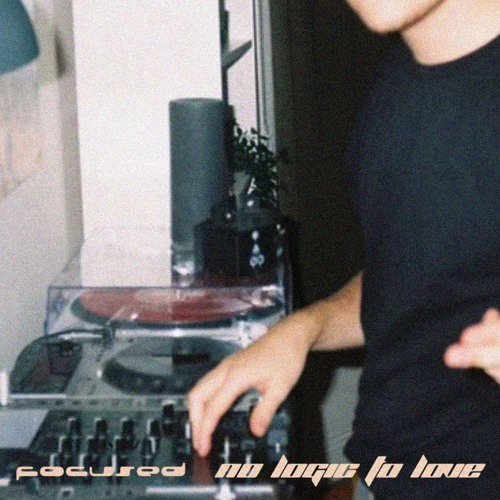 No Logic To Love (Focused 90’s DUB’s)