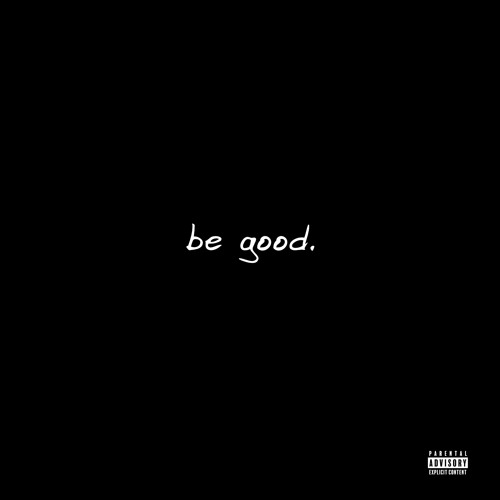 Be Good ft Komplex Kai | 2018 | Prod by Johnny Juliano