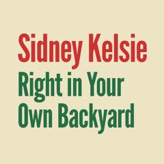 Sidney Kelsie Audio Documentary