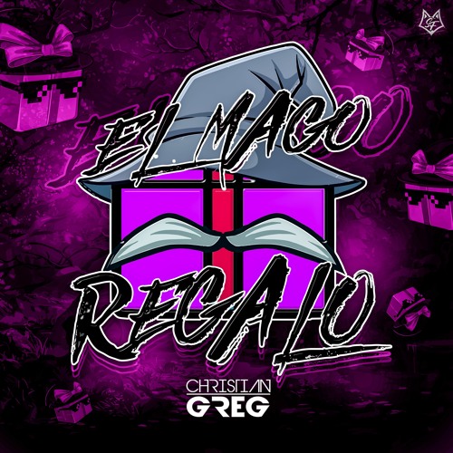 EL MAGO REGALO BY CHRISTIAN GREG - DESCARGA GRATIS!!!