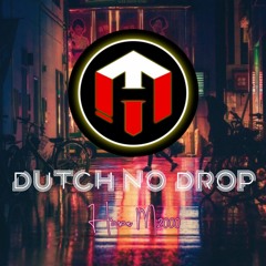 DUTCH NO DROP