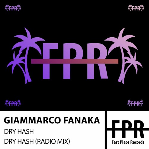 Giammarco Fanaka -Dry Hash(original Mix)