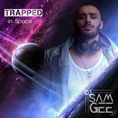 SAM GEE - Trapped In Space