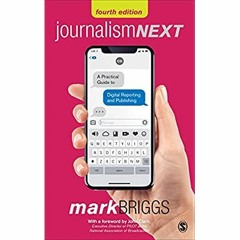 READ ⚡️ DOWNLOAD Journalism Next A Practical Guide to Digital Reporting and Publishing