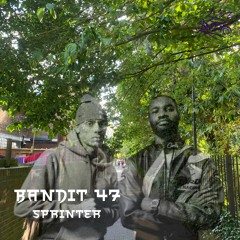 Bandit 47 - Central Cee X Dave - Sprinter