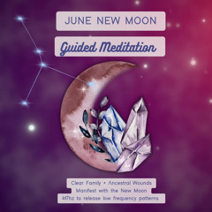 June New Moon Guided Meditation