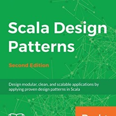 READ PDF EBOOK EPUB KINDLE Scala Design Patterns: Design modular, clean, and scalable