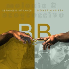 B2B • Gefangen Intrance & Rober Martin