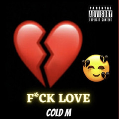 F*CK LOVE-Cold M