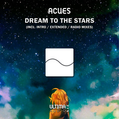 Acues - Dream to the Stars (Original Mix)
