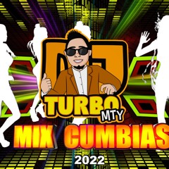 MIX CUMBIAS 2022 PARA BAILAR DJ TURBO MTY 2022 SELL