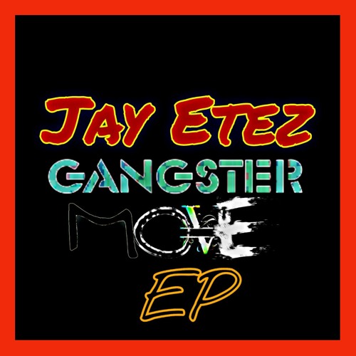 Jay Etez - Gangsta Moves EP