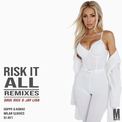 Dave Rice feat. Jay Lisa - Risk It All  (DJ AV1 Remix)