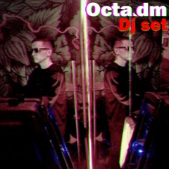 Dj Set - Octa.dm (Deep Tech/house)