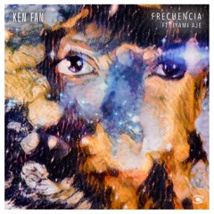 Ken Fan - Frecuencia (ft. Iyami Aje) - s0707