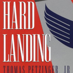 [FREE] PDF 📭 Hard Landing: The Epic Contest for Power and Profits That Plunged the A