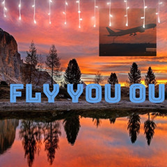 Fly you out [prod.waytoolost]