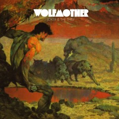 Joker And The Thief  - Wolfmother