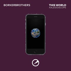 BorkerBrothers - Kaleidoscope