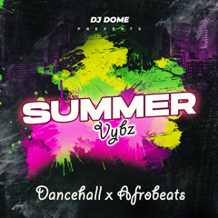 Summer Vybz // Dancehall x Afrobeats