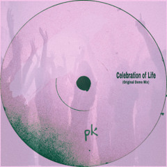 Celebration of Life (Original Demo Mix)