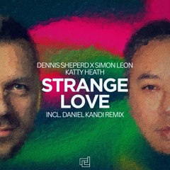 Strange Love (Daniel Kandi Remix)