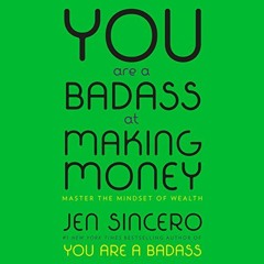 [VIEW] EPUB 📄 You Are a Badass at Making Money: Master the Mindset of Wealth by  Jen