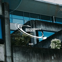 VORTEX INVITES 035: Incorrect Waves