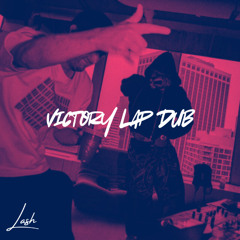 Victory Lap DUB (Free Download)